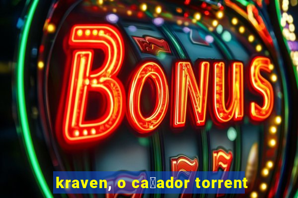 kraven, o ca莽ador torrent